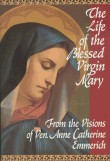 Life of the Blessed Virgin Mary